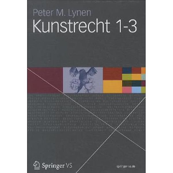 Kunstrecht 1-3, 3 Bde., Peter M. Lynen