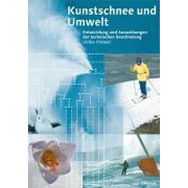 Kunstschnee und Umwelt, Ulrike Pröbstl