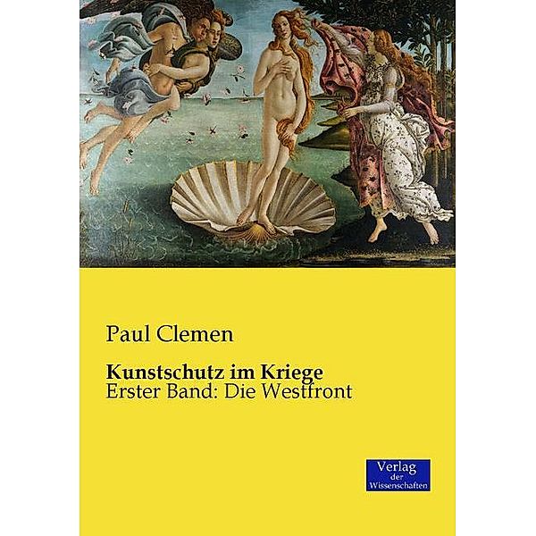 Kunstschutz im Kriege.Bd.1, Paul Clemen