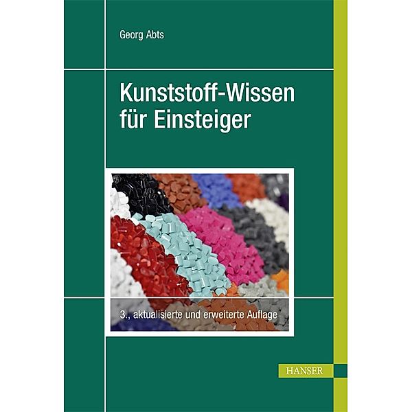 Kunststoff-Wissen für Einsteiger, Georg Abts