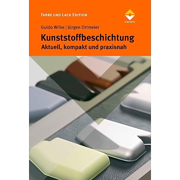 Kunststoffbeschichtung / Farbe und Lack Edition, Guido Wilke, Jürgen Ortmeier