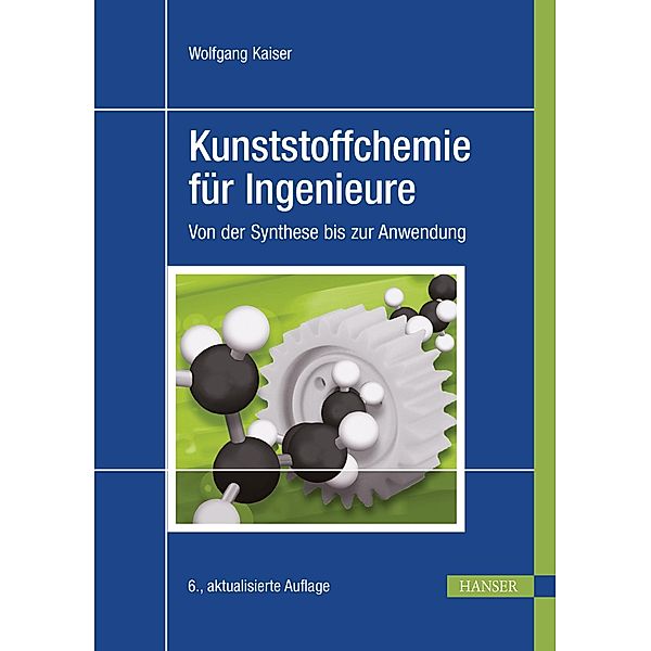 Kunststoffchemie für Ingenieure, Wolfgang Kaiser