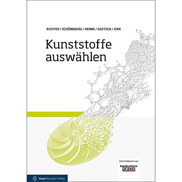 Kunststoffe auswählen, Frank Richter, Bernd Schöneberg, Christian Henne, Daniel Gertsch, Walter Zink