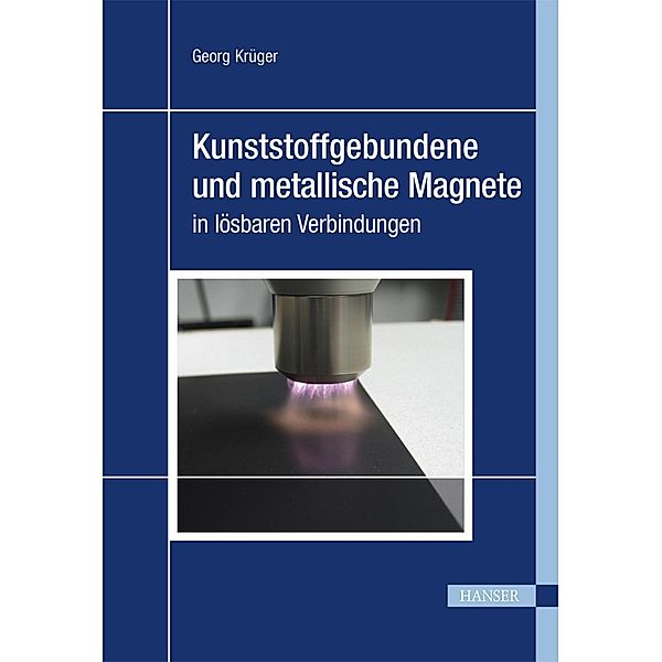 Kunststoffgebundene und metallische Magnete in lösbaren Verbindungen, Georg Krüger