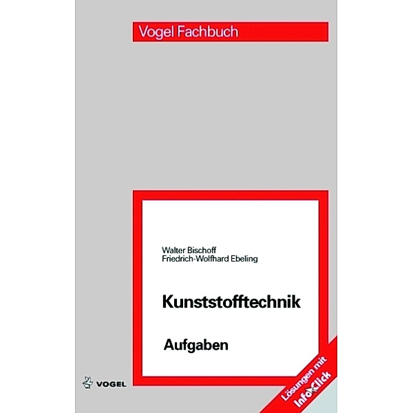 Kunststofftechnik Aufgaben, Walter Bischoff, Friedrich W Ebeling