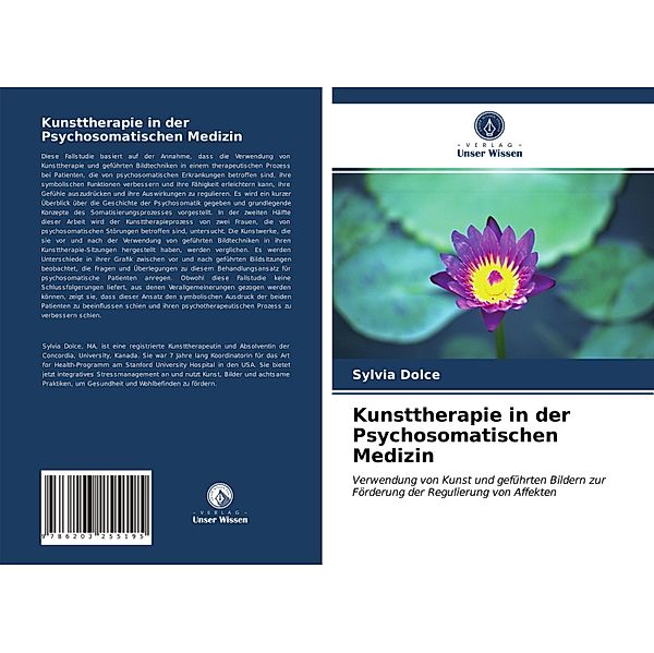 Kunsttherapie in der Psychosomatischen Medizin, Sylvia Dolce