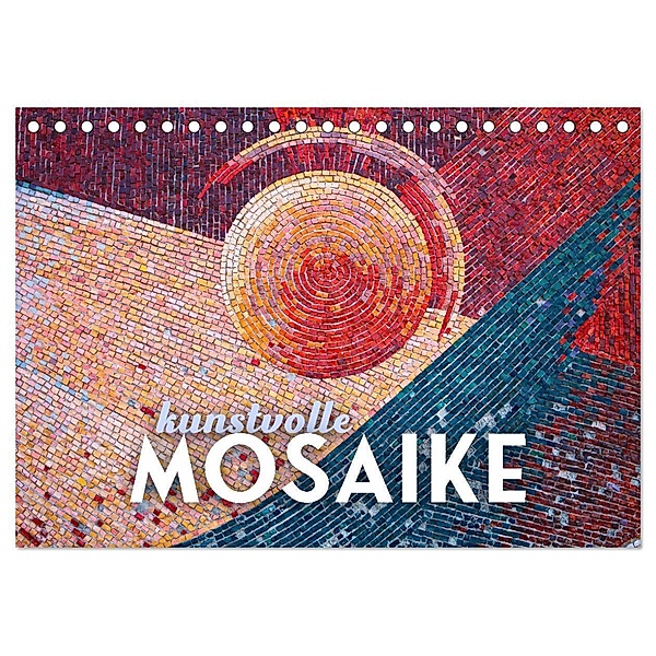 Kunstvolle Mosaike (Tischkalender 2024 DIN A5 quer), CALVENDO Monatskalender, SF