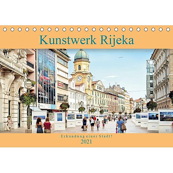 Kunstwerk Rijeka-Erkundung einer Stadt! (Tischkalender 2021 DIN A5 quer), Viktor Gross