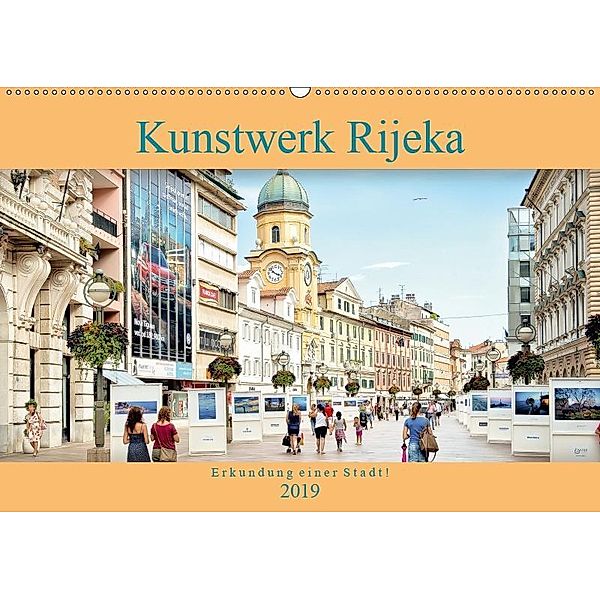 Kunstwerk Rijeka-Erkundung einer Stadt! (Wandkalender 2019 DIN A2 quer), Viktor Gross