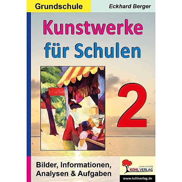 Kunstwerke für Schulen / Band 2 (Grundschule), Eckhard Berger
