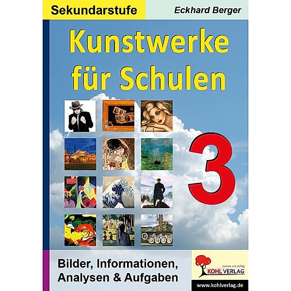 Kunstwerke für Schulen / Band 3 (Sekundarstufe), Eckhard Berger