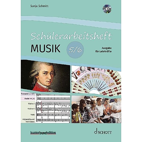 kunter-bund-edition / Schülerarbeitsheft Musik, Ausgabe für Lehrkräfte, m. Audio-CD, Sonja Schmitt