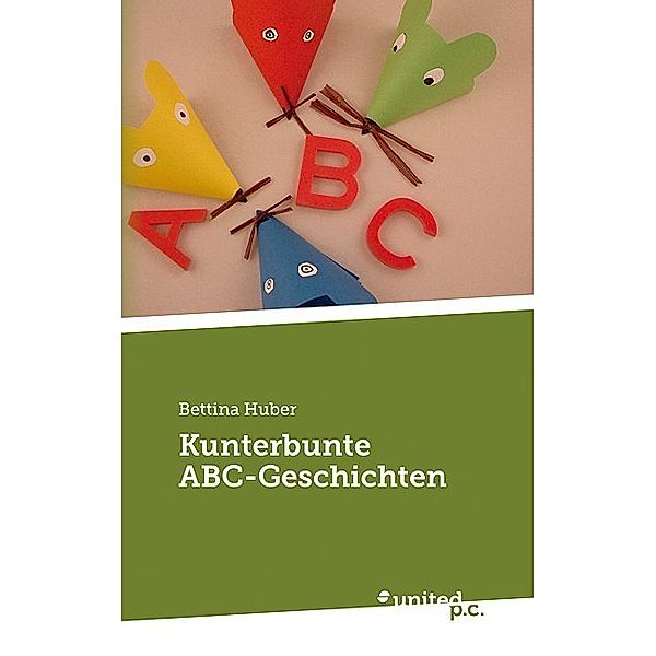 Kunterbunte ABC-Geschichten, Bettina Huber