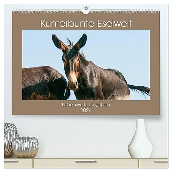 Kunterbunte Eselwelt - Liebenswerte Langohren (hochwertiger Premium Wandkalender 2024 DIN A2 quer), Kunstdruck in Hochglanz, Meike Bölts