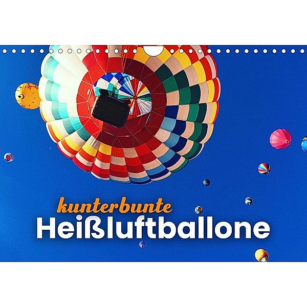 Kunterbunte Heißluftballone (Wandkalender 2023 DIN A4 quer), SF