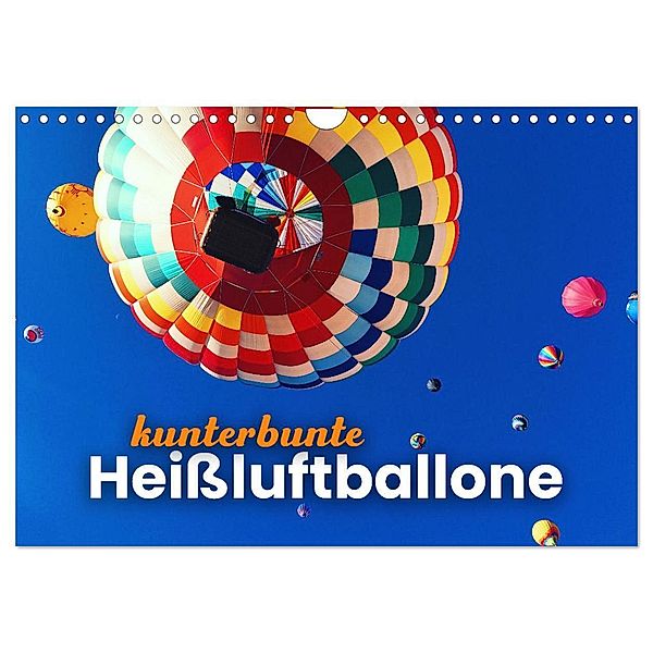 Kunterbunte Heissluftballone (Wandkalender 2024 DIN A4 quer), CALVENDO Monatskalender, SF