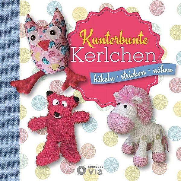 Kunterbunte Kerlchen, Katrin Ballhorn, Kertu Lubi, Ute Malkus