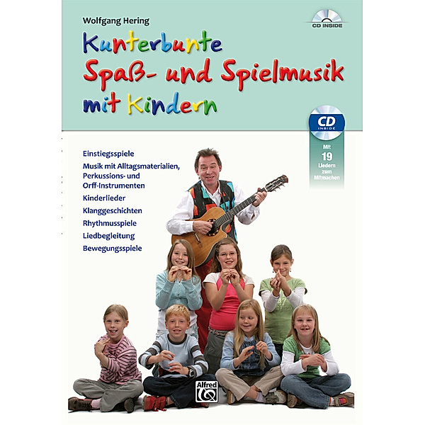 Kunterbunte Spaß- und Spielmusik mit Kindern, m. Audio-CD, Wolfgang Hering