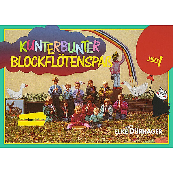 Kunterbunter Blockflötenspaß, für Sopranblockflöte.Bd.1, Elke Dürhager