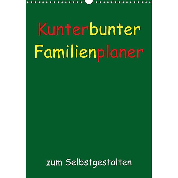 Kunterbunter Familienplaner (Wandkalender 2018 DIN A3 hoch), Susanne Herppich