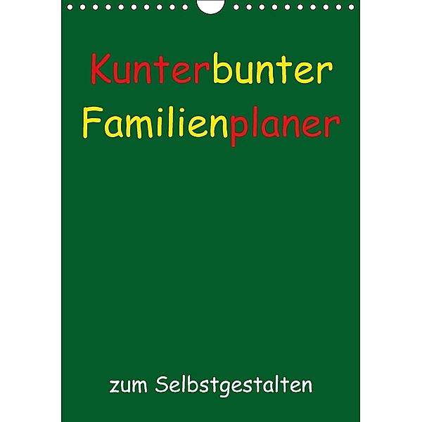 Kunterbunter Familienplaner (Wandkalender 2018 DIN A4 hoch), Susanne Herppich