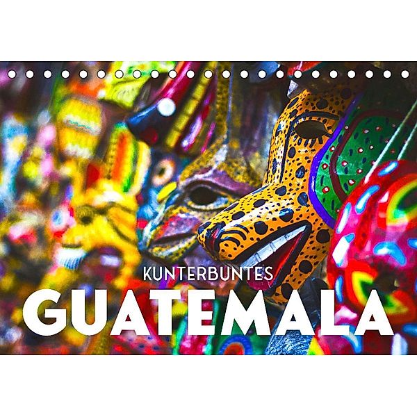 Kunterbuntes Guatemala (Tischkalender 2023 DIN A5 quer), SF