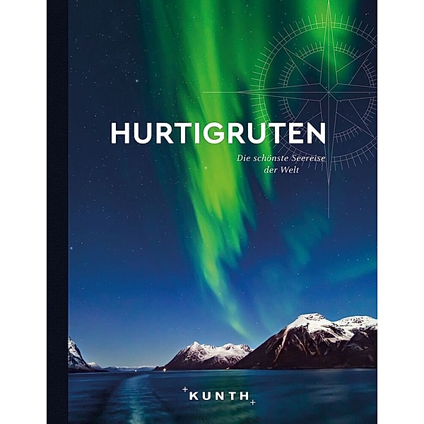 KUNTH Bildband Hurtigruten, Jutta M. Ingala, Bernhard Pollmann