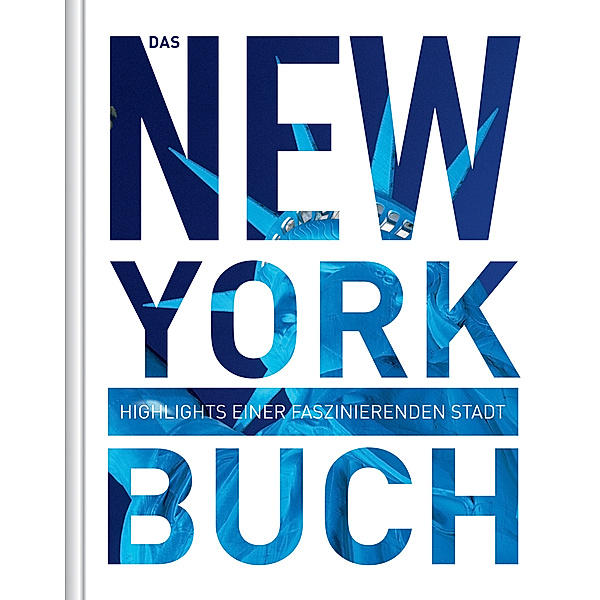 KUNTH Das Buch / New York. Das Buch, Robert Fischer, Tom Jeier
