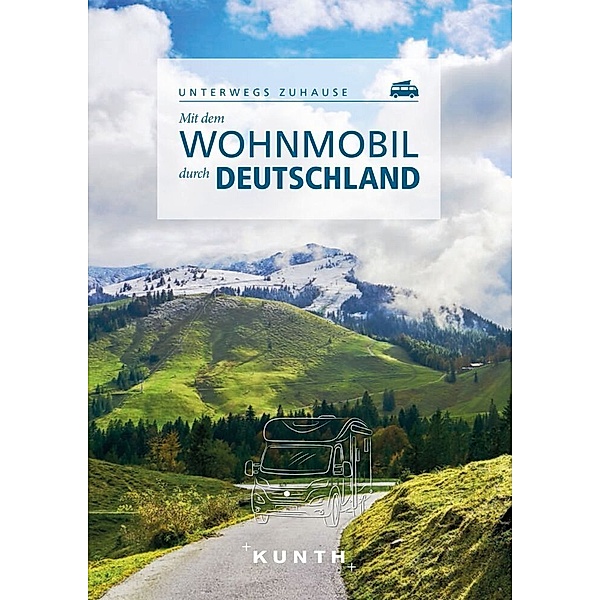 KUNTH Mit dem Wohnmobil durch Deutschland, Gerhard von Kapff