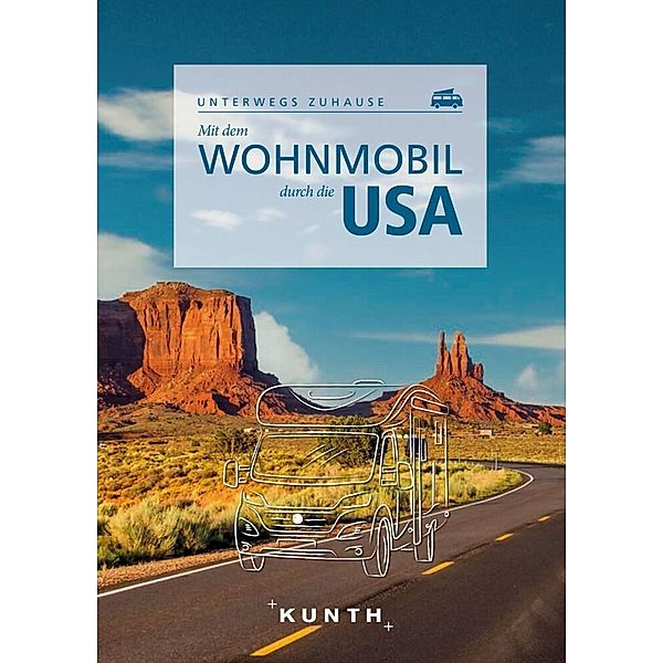 KUNTH Mit dem Wohnmobil durch die USA, Robert Fischer