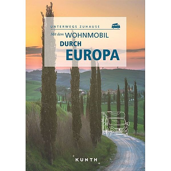 KUNTH Mit dem Wohnmobil durch Europa