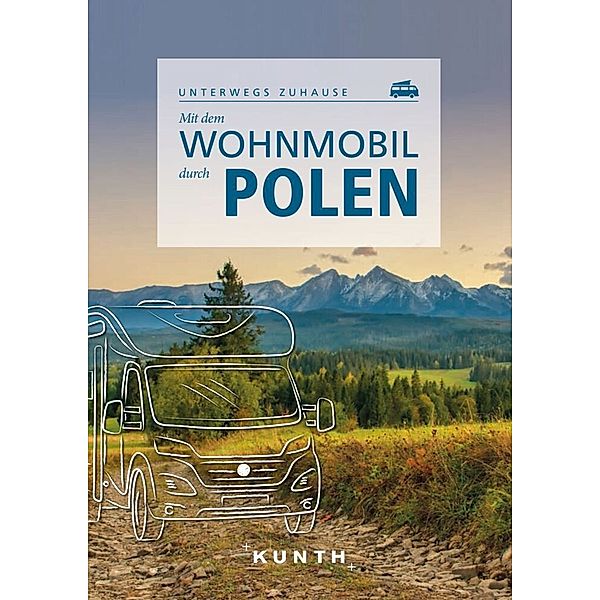 KUNTH Mit dem Wohnmobil durch Polen, Olaf Matthei-Socha