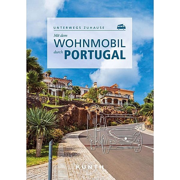 KUNTH Mit dem Wohnmobil durch Portugal, Susanne Lipps