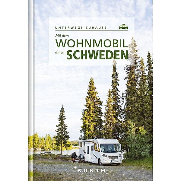 KUNTH Mit dem Wohnmobil durch Schweden