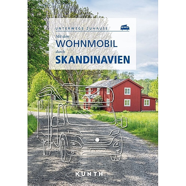 KUNTH Mit dem Wohnmobil durch Skandinavien, Christa Pöppelmann