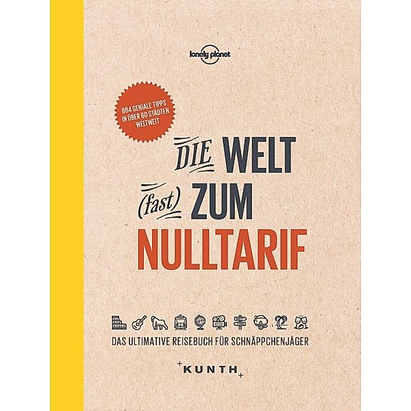 KUNTH Reise-Inspiration / Die Welt (fast) zum Nulltarif, KUNTH Verlag GmbH & Co. KG