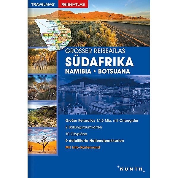 KUNTH Reiseatlas / Großer Reiseatlas Südafrika / Namibia / Botsuana 1:1,5 Mio.