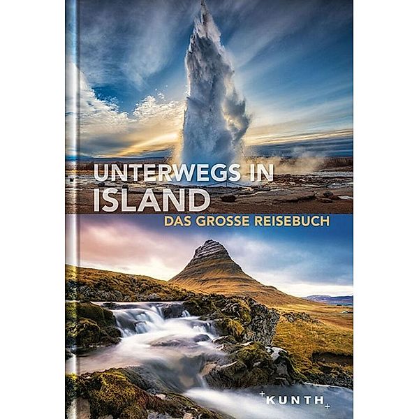 KUNTH Unterwegs / Unterwegs in Island, Jutta M. Ingala, Andrea Lammert, Randolf Leyk