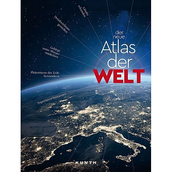 KUNTH Weltatlas Der neue Atlas der Welt
