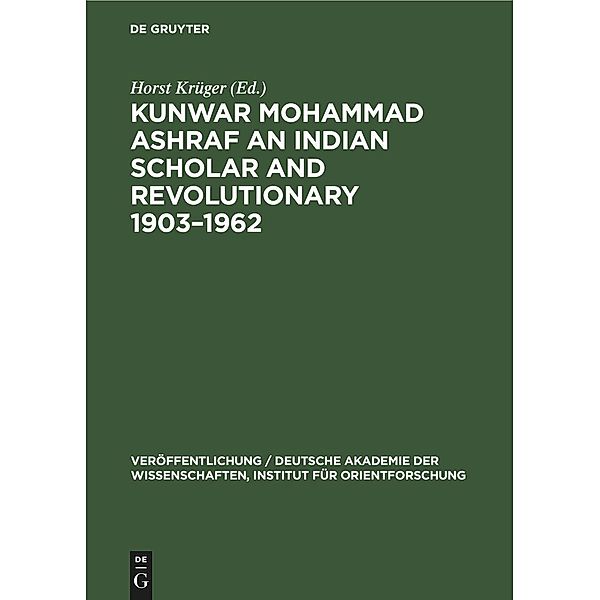 Kunwar Mohammad Ashraf an Indian Scholar and Revolutionary 1903-1962