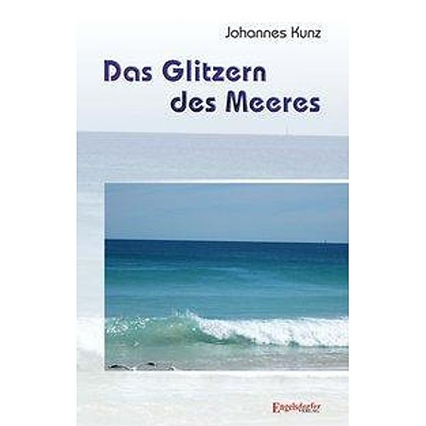 Kunz, J: Glitzern des Meeres, Johannes Kunz