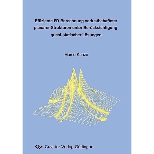 Kunze, M: Effiziente FD-Berechnung verlustbehafteter planare, Marco Kunze