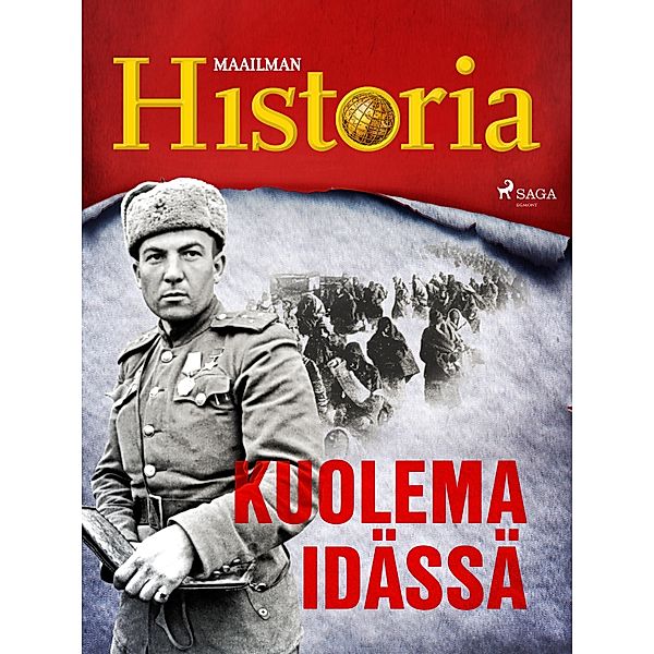 Kuolema idässä / Maailma sodassa - tarinoita toisesta maailmansodasta Bd.21, Maailman Historia