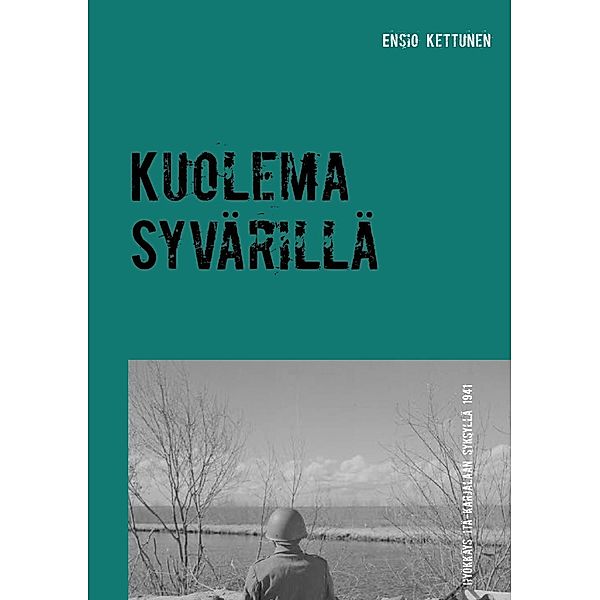 Kuolema Syvärillä, Ensio Kettunen