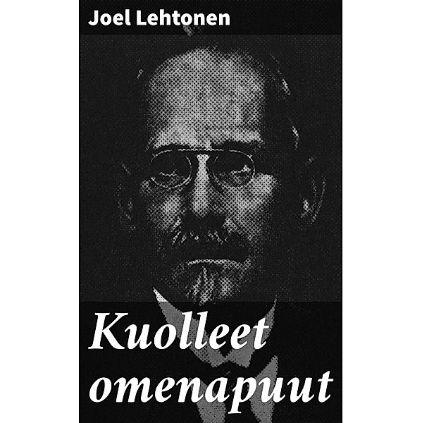 Kuolleet omenapuut, Joel Lehtonen