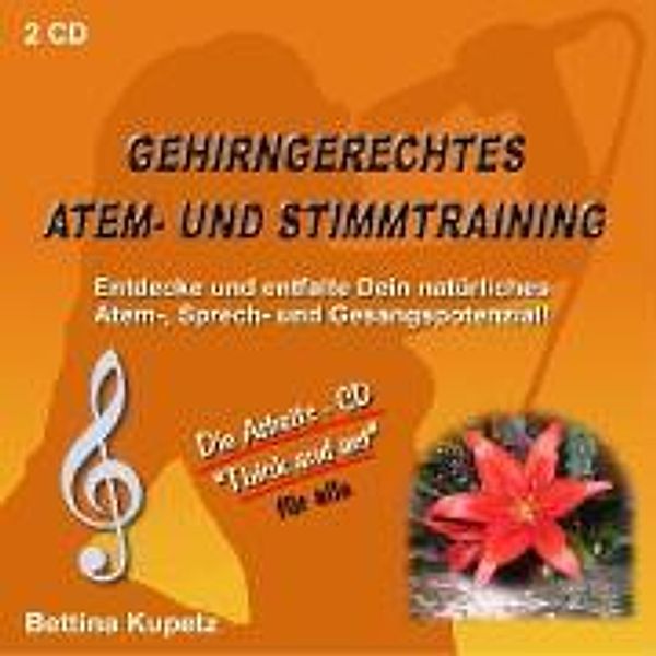 Kupetz, B: Gehirngerechtes Atmen- und Stimmtraining/2 CD's, Bettina Kupetz