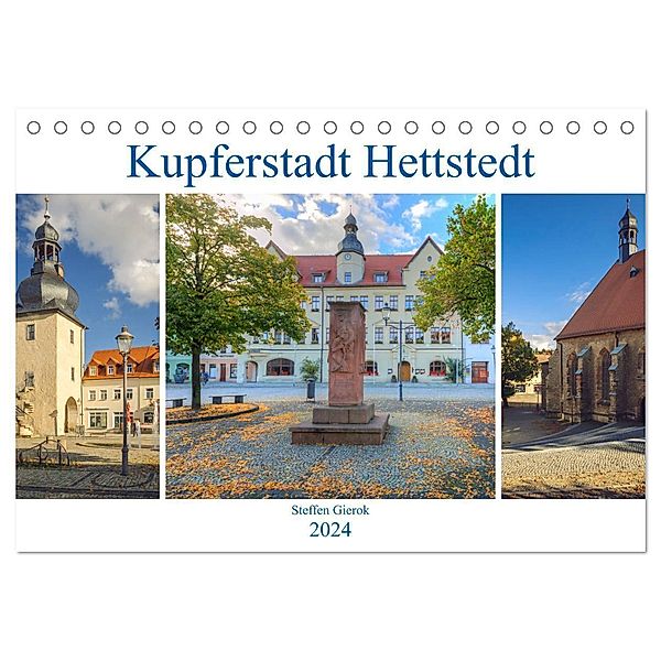 Kupferstadt Hettstedt (Tischkalender 2024 DIN A5 quer), CALVENDO Monatskalender, Steffen Gierok