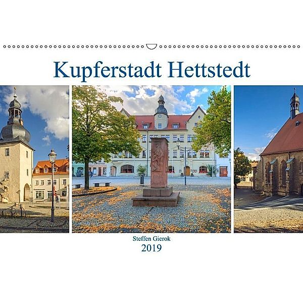 Kupferstadt Hettstedt (Wandkalender 2019 DIN A2 quer), Steffen Gierok