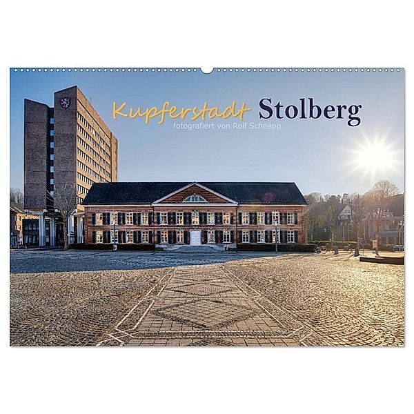 Kupferstadt Stolberg (Wandkalender 2024 DIN A2 quer), CALVENDO Monatskalender, Rolf Schnepp