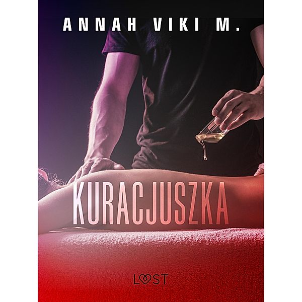Kuracjuszka - opowiadanie erotyczne, Annah Viki M.